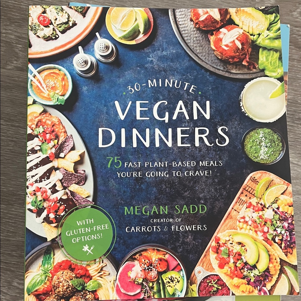 30-Minute Vegan Dinners : 75 Fast Plant-Based Meals You're Going to Crave! by...